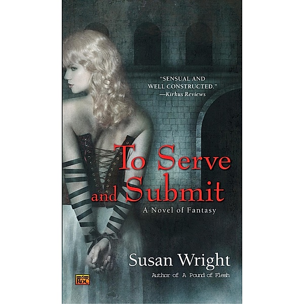 To Serve and Submit / A Marja Duology, Susan Wright