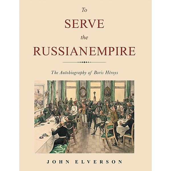 To Serve the Russian Empire, John Elverson