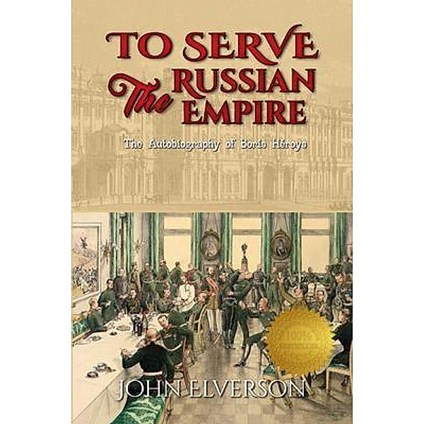 To Serve The Russian Empire / The Media Reviews, John Elverson