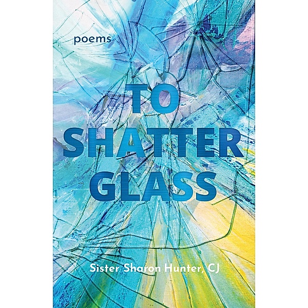 To Shatter Glass, Sister Sharon Hunter