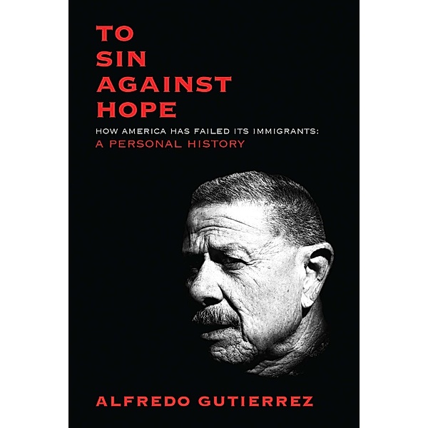To Sin Against Hope, Alfredo Gutierrez