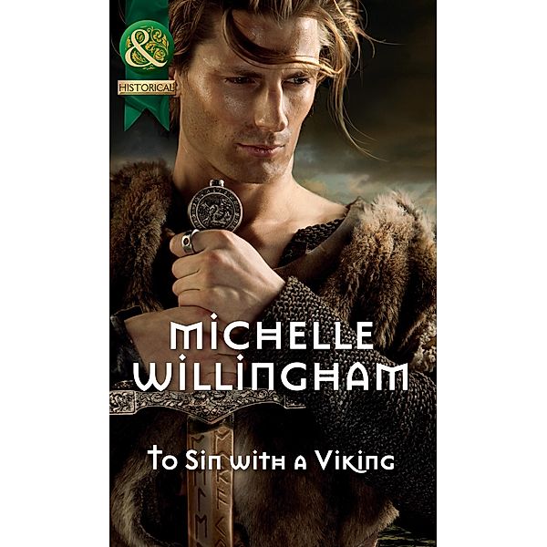 To Sin with a Viking (Mills & Boon Historical) (Forbidden Vikings, Book 1) / Mills & Boon Historical, Michelle Willingham