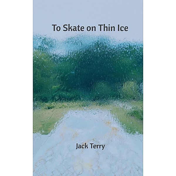 To Skate on Thin Ice, Jack Terry