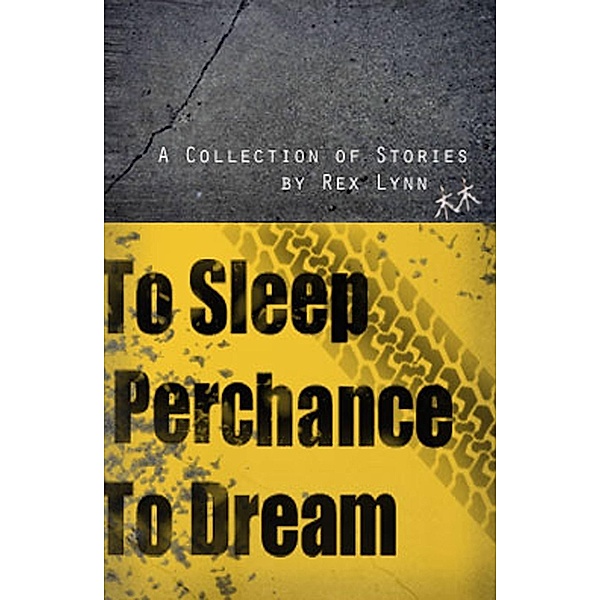 To Sleep Perchance to Dream / Ibis Books and Audio LLC, Rex E. Lynn