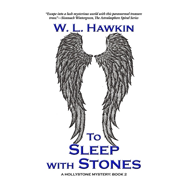 To Sleep with Stones (Hollystone Mysteries, #2) / Hollystone Mysteries, W. L. Hawkin