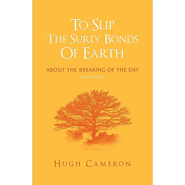To Slip the Surly Bonds of Earth, Hugh Cameron