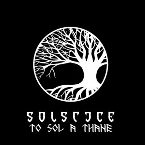 To Sol A Thane (Black/White Splatter Vinyl), Solstice