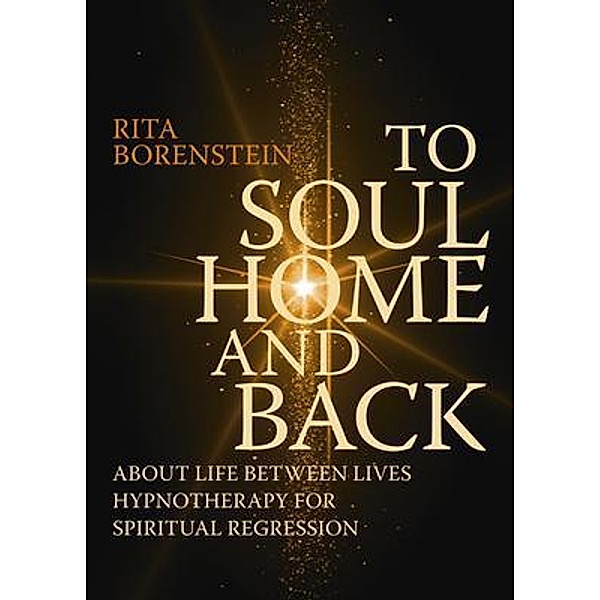 To Soul Home and Back, Rita Borenstein