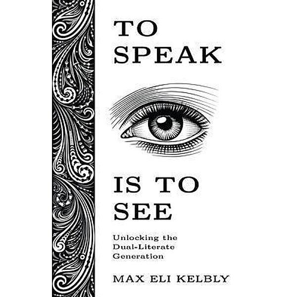To Speak Is to See, Max Kelbly