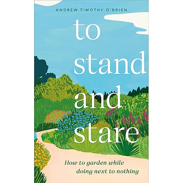 To Stand And Stare, Andrew Timothy O'Brien
