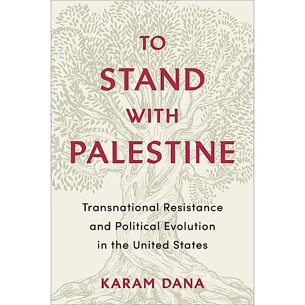 To Stand with Palestine, Karam Dana