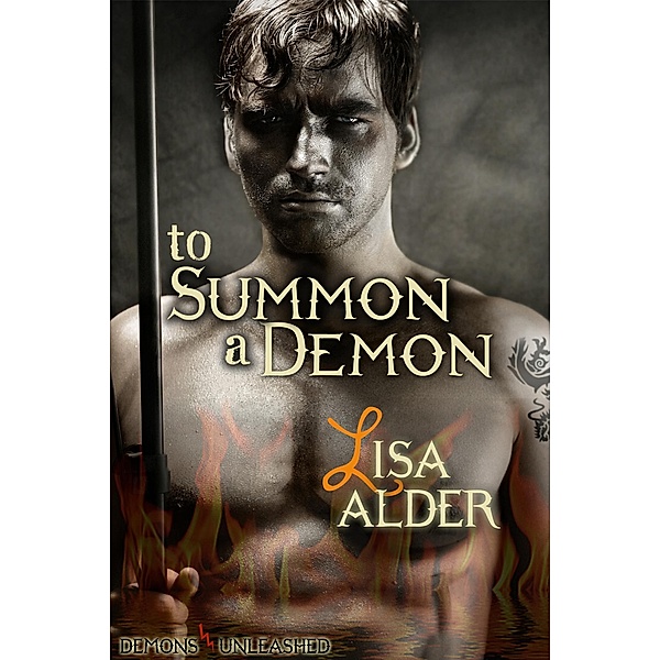 To Summon A Demon (Demons Unleashed, #2) / Demons Unleashed, Lisa Alder