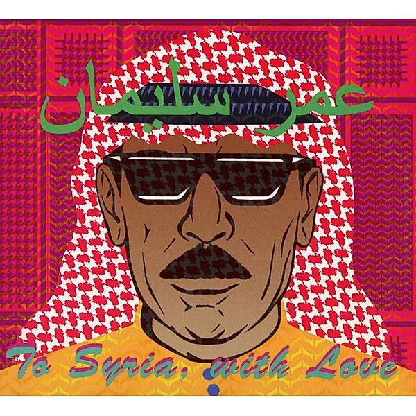 To Syria,With Love, Omar Souleyman
