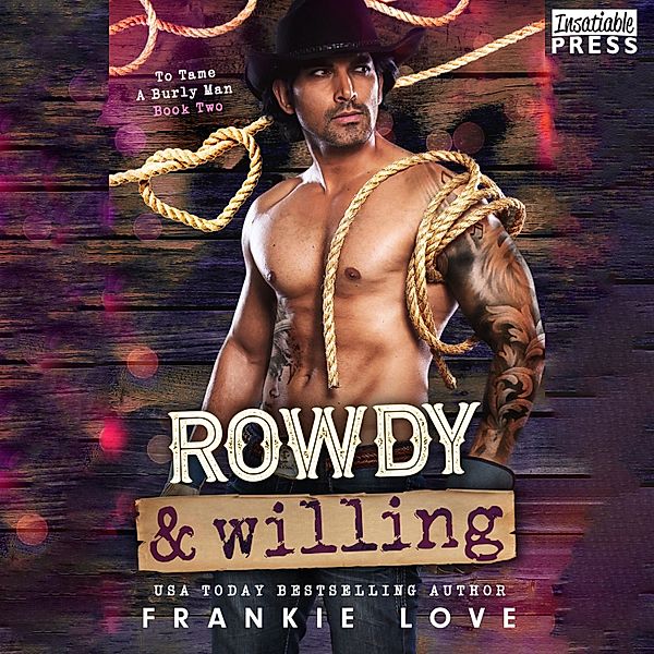 To Tame a Burly Man - 2 - Rowdy and Willing, Frankie Love