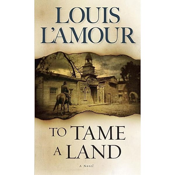 To Tame a Land, Louis L'amour