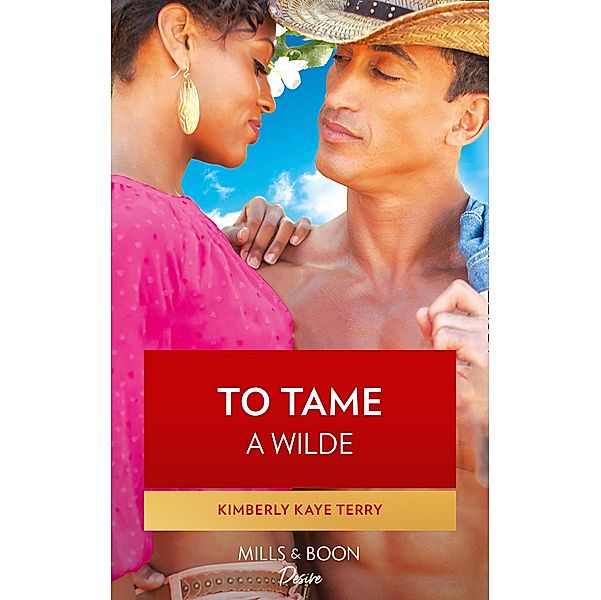 To Tame A Wilde (Wilde in Wyoming, Book 5), Kimberly Kaye Terry