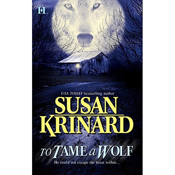 To Tame a Wolf (Mills & Boon Silhouette) / Mills & Boon, Susan Krinard