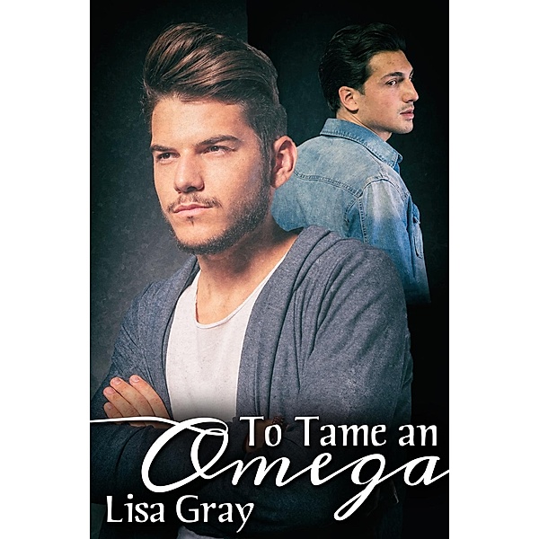 To Tame an Omega, Lisa Gray
