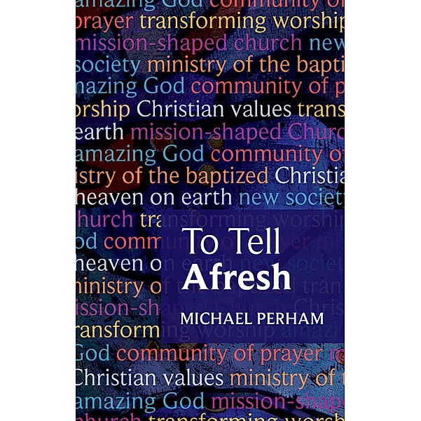 To Tell Afresh, Michael Perham