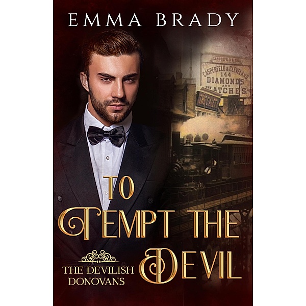 To Tempt the Devil (The Devilish Donovans) / The Devilish Donovans, Emma Brady