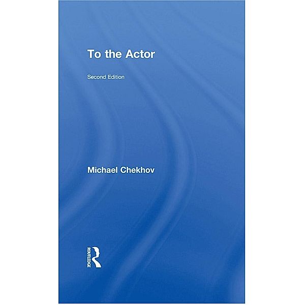 To the Actor, Michael Chekhov