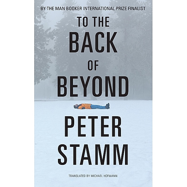 To the Back of Beyond / Granta Books, Peter Stamm