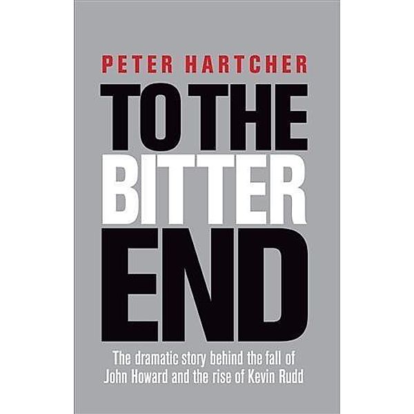 To the Bitter End, Peter Hartcher