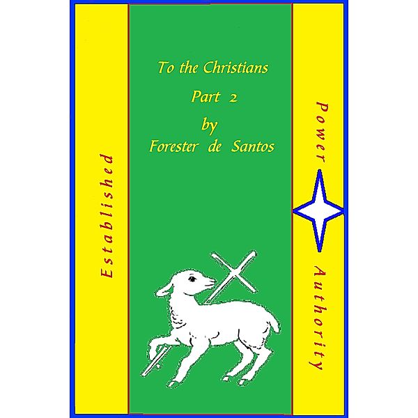 To the Christians: To the Christians Part 2, Forester de Santos