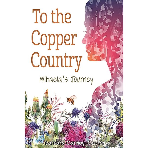 To the Copper Country, Barbara Carney-Coston