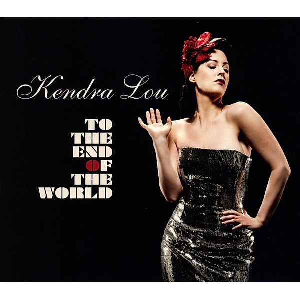 To The End Of The World, Kendra Lou