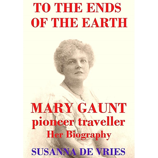 To the Ends of the Earth, Susanna De Vries