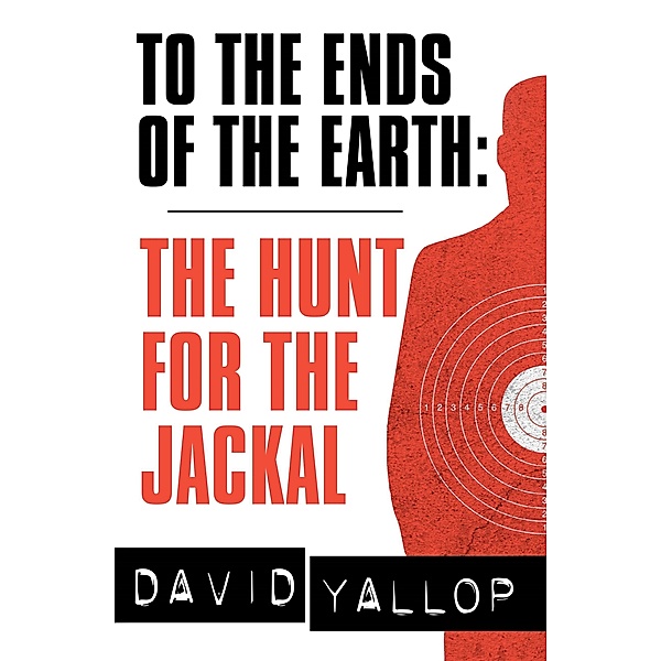 To the Ends of the Earth, David Yallop
