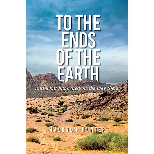 To the Ends of the Earth (Second Edition), Malcom Hunter