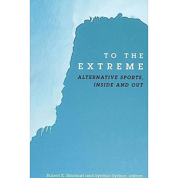 To the Extreme / SUNY series on Sport, Culture, and Social Relations