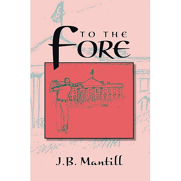 To the Fore, J.B. Mantill