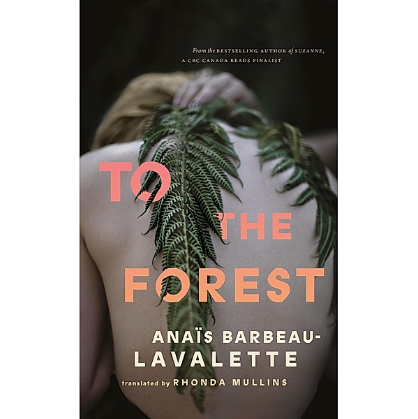 To the Forest, Anaïs Barbeau-Lavalette
