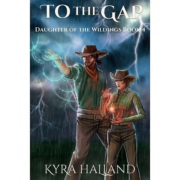 To the Gap (Daughter of the Wildings, #4) / Daughter of the Wildings, Kyra Halland