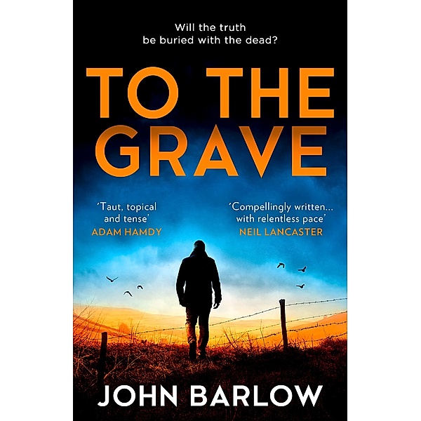 To the Grave, John Barlow