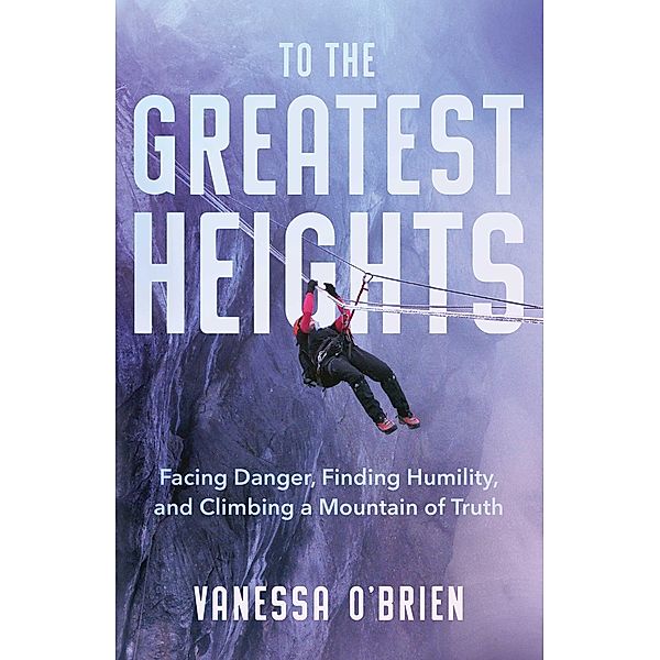 To the Greatest Heights, Vanessa O'Brien