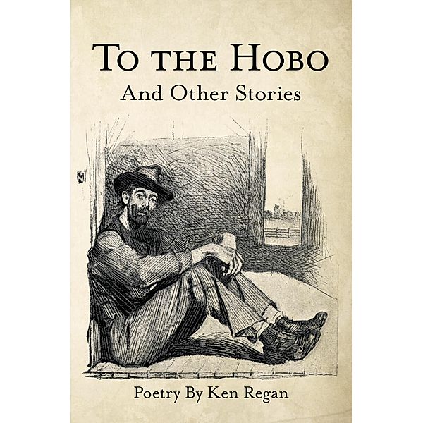 To the Hobo, Ken Regan