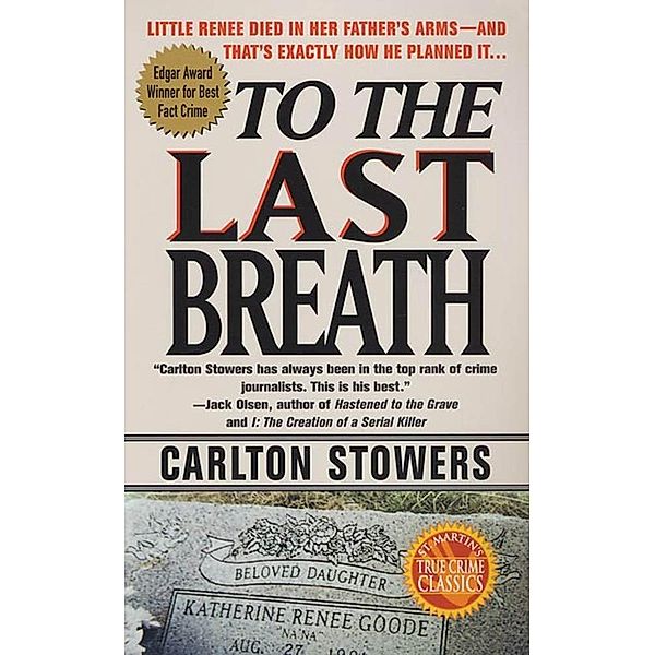 To The Last Breath, Carlton Stowers