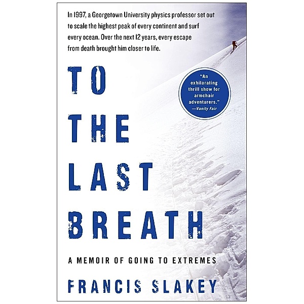 To the Last Breath, Francis Slakey