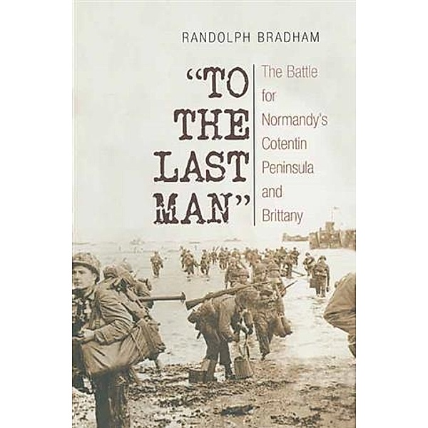 To the last Man, Randolph Bradham