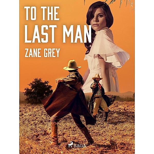 To the Last Man / World Classics, Zane Grey