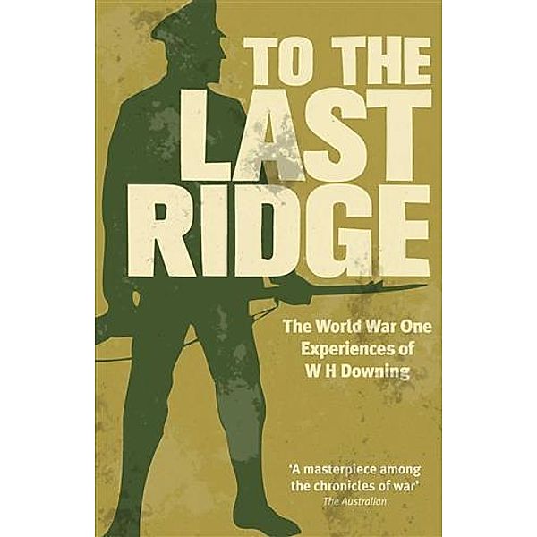 To the Last Ridge, W H Downing