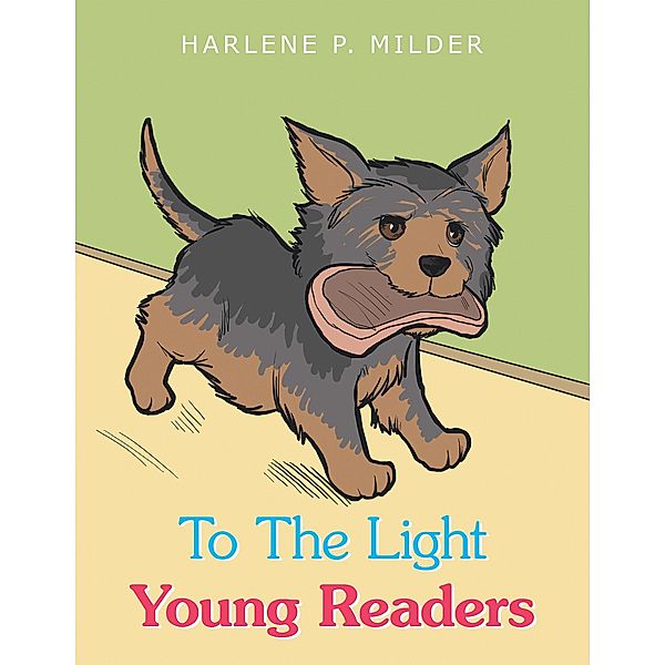 To the Light Young Readers, Harlene P. Milder