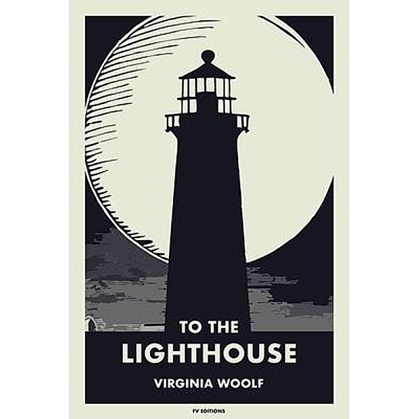 To the Lighthouse / FV éditions, Virginia Woolf