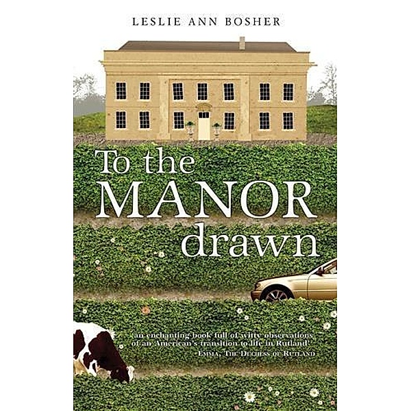 To the Manor Drawn, Leslie Ann Bosher