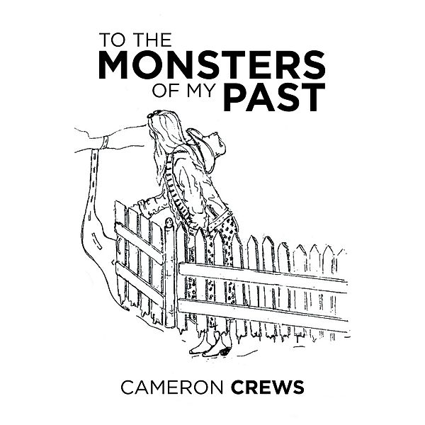 To the Monsters of My Past, Cameron Crews