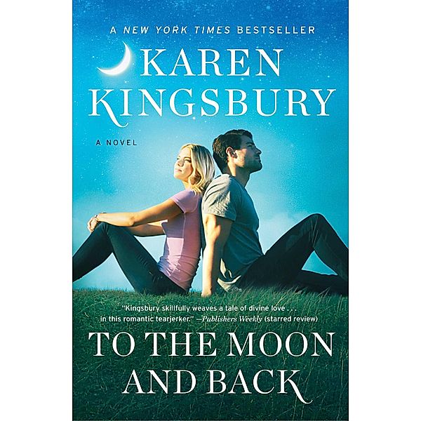 To the Moon and Back, Karen Kingsbury